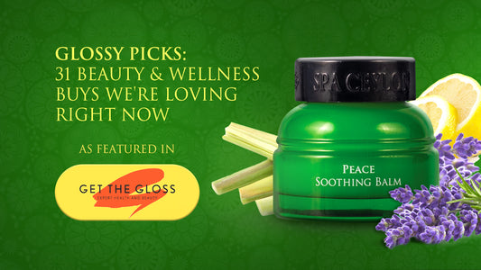 Glossy Picks Feature - Spa Ceylon UK